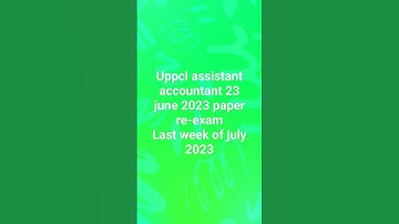 UPPCL assistant accountant re-exam date 2023.  UPPCL assistant accountant exam date