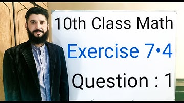 10th class Math Exercise 7.4 Question 1 | Balochistan Board | FREE EDUCATION | Muhammad . Hilal