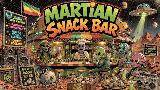 Space Dub Reggae | Martian Snack Bar