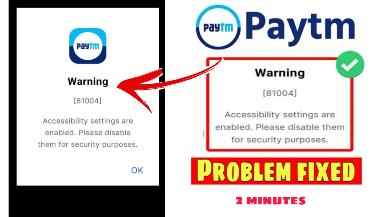 Paytm Accessibility settings are enabled. Please disable them for security purposes problem Solve