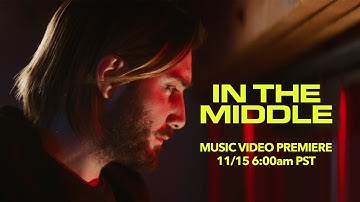 Official Trailer - In The Middle Music Video Premiere (11/15)