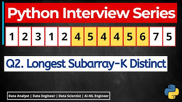 𝗣𝘆𝘁𝗵𝗼𝗻 𝗜𝗻𝘁𝗲𝗿𝘃𝗶𝗲𝘄 𝗦𝗲𝗿𝗶𝗲𝘀: 𝗤𝟮 - 𝗙𝗶𝗻𝗱 𝗟𝗼𝗻𝗴𝗲𝘀𝘁 𝗦𝘂𝗯𝗮𝗿𝗿𝗮𝘆 𝘄𝗶𝘁𝗵 𝗔𝘁 𝗠𝗼𝘀𝘁 𝗞 𝗗𝗶𝘀𝘁𝗶𝗻𝗰𝘁 𝗘𝗹𝗲𝗺𝗲𝗻𝘁𝘀