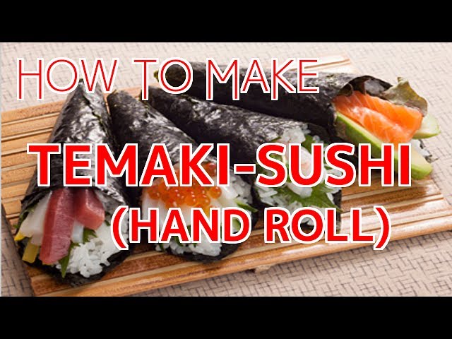 How to Make Temaki-Sushi (Hand Roll) 【Sushi Chef Eye View】 | How To Sushi