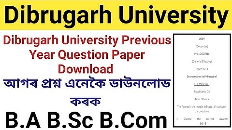 Dibrugarh University Previous Year Question Paper Download|| B.A B.SC B.COM Question Paper Download