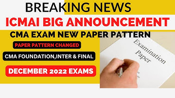 Breaking News | ICMAI Big Announcement | CMA December 2022 Exam New Paper Pattern | pattern changed