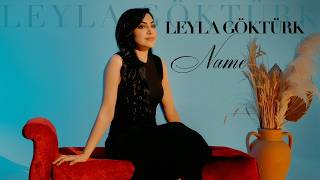 LEYLA GÖKTÜRK - NAME [Official Music Video]