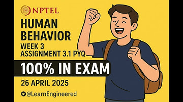 Human Behaviour Week 3 PYQ 2024 | Assignment 3.1 Answers | 100% Exam Score | 26 April 2025