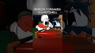 5 - ROBLOX FORSAKEN in a NUTSHELL (Animation)