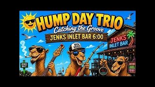 Hump Day Trio Live! at Jenks Inlet Bar 08/26/26 Set 1
