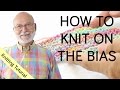 How To Knit on the Bias