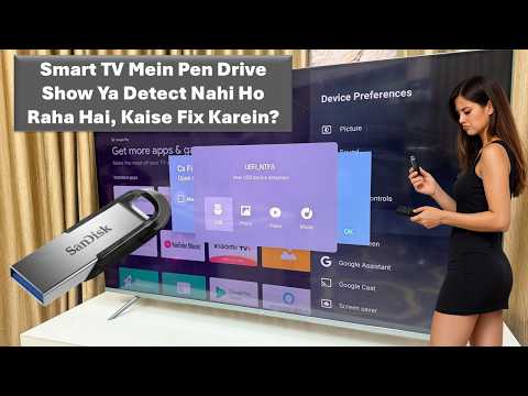 How to Fix Pen Drive Not Showing or Not Detecting in Smart TV