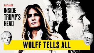Wolff: This Is What I Know About Melania Bombshell | Inside Trump's Head Wealth
