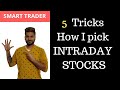 5 Tricks  -  How I pick Intraday Stocks (Equity and Futures)