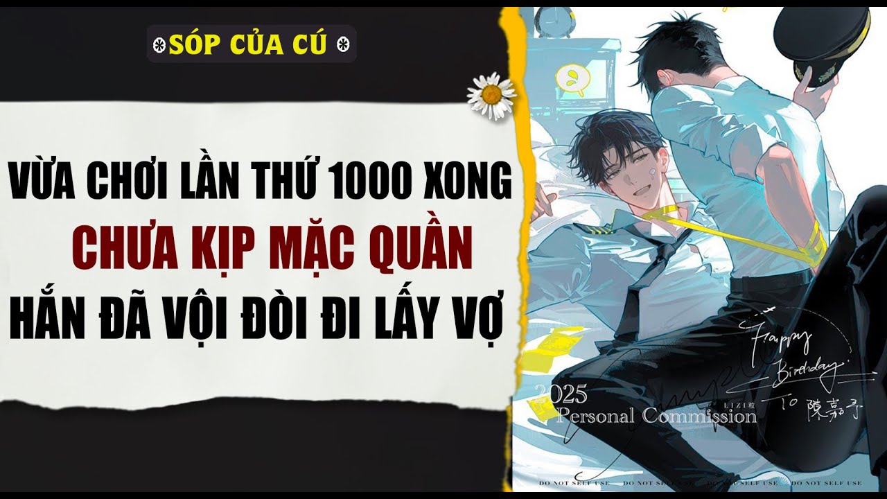 TRUYỆN BOY LOVE | VỪA CHƠI LẦN THỨ 1000 XONG CHƯA KỊP MẶC ĐỒ | AUDIO ĐAM MỸ FULL | Sóp của cú