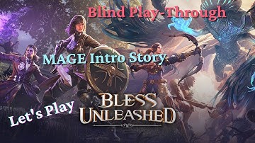 Bless Unleashed | Mage Class | Intro Story | Free to Play MMO