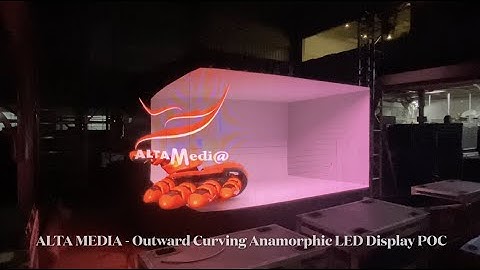 [ALTA MEDIA] OUTWARD CURVING ANAMORPHIC LED DISPLAY POC 2