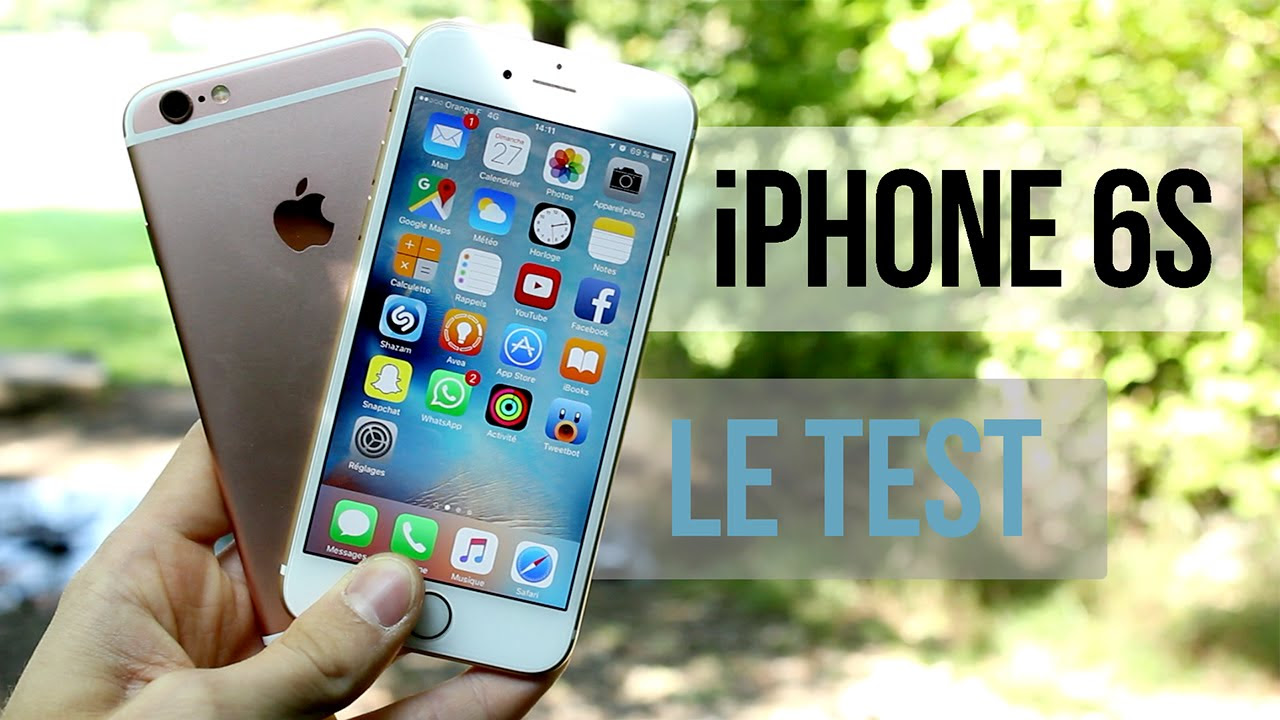 Apple iPhone 6s et 6s Plus  Le test complet 