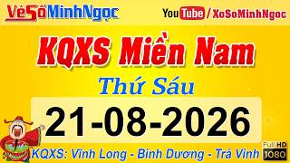 Southern Lottery Results for 08/21/2026, Southern Lottery: Vinh Long, Binh Duong, Tra Vinh, MinhN...