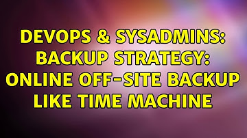 DevOps & SysAdmins: Backup Strategy: Online Off-site backup like Time Machine (2 Solutions!!)