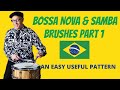 HOW TO PLAY BOSSA NOVA AND SAMBA BRUSHES - PART 1