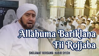 Habib Syech Bin Abdul Qadir Assegaf - Allahumma Bariklana Fii Rojjaba