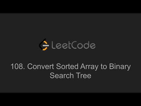 108. Convert Sorted Array to Binary Search Tree (LeetCode)