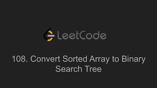 108. Convert Sorted Array to Binary Search Tree (LeetCode)