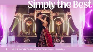 Simply The Best Mihir & Shimuls Wedding Dance Performance Reception