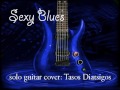 Sexy Blues - solo guitar on backing track: Tasos Diatsigos