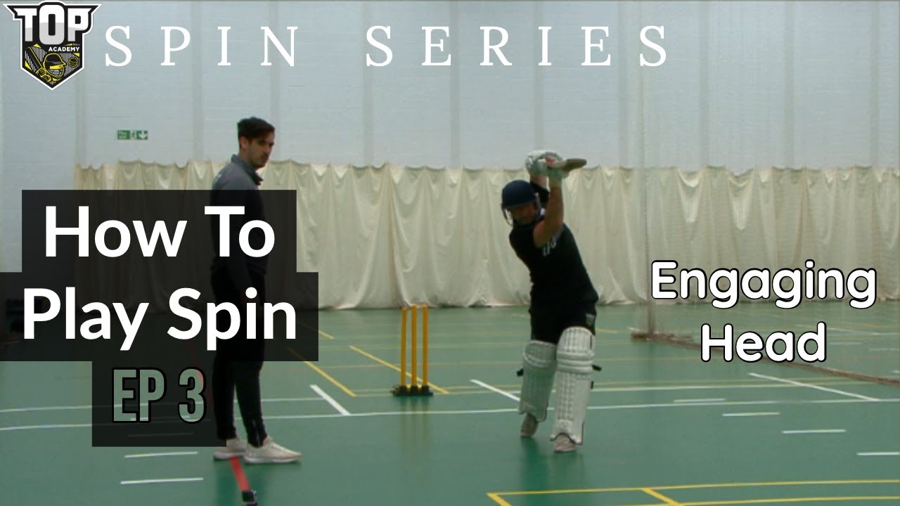 COMPLETE GUIDE ON How To Play Spin Bowling Engaging Your Head Spin