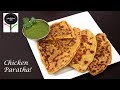 2-Layer Stuffed Chicken Paratha (with wheat flour) | Lunch/Dinner/Lunchbox Recipe