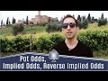 Pot Odds, Implied Odds And Reverse Implied Odds strategies [Ask Alec]