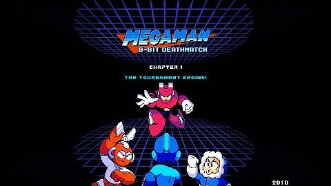 Mega Man 8-Bit Deathmatch - Chapter 1: The Tournament Begins