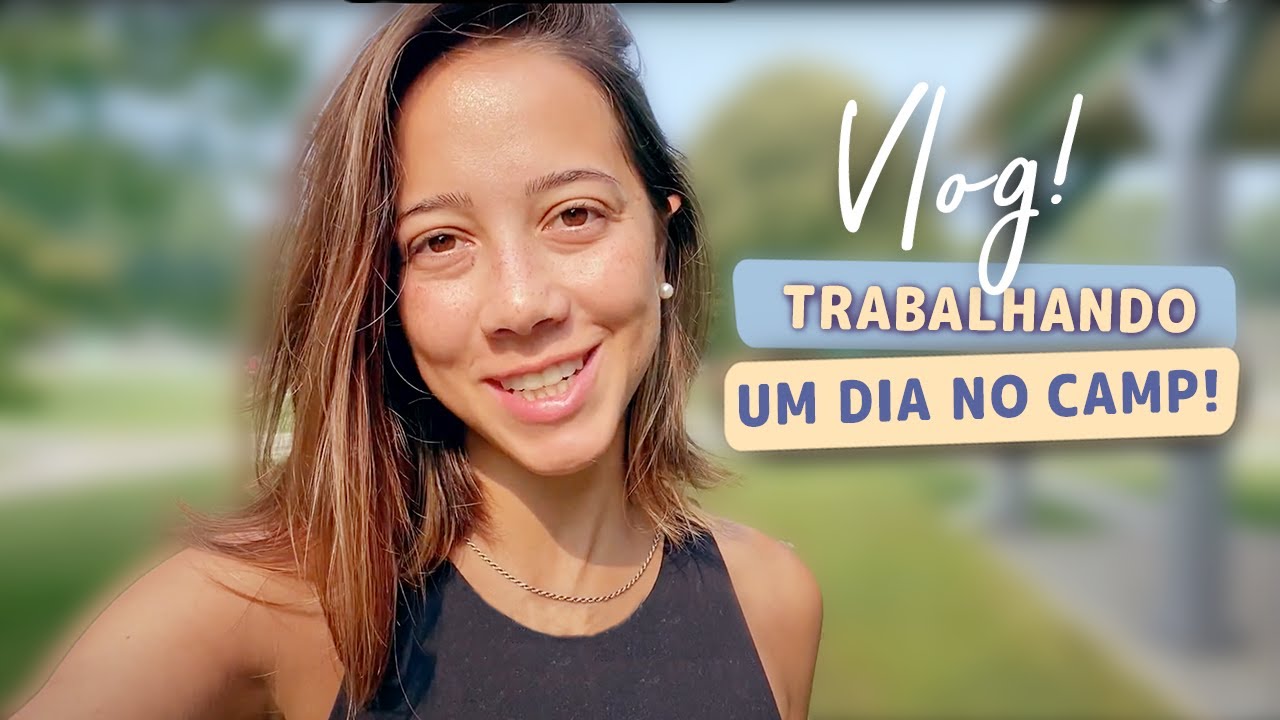 ROTINA de TRABALHO no ACAMPAMENTO dos EUA