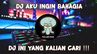 DJ AKU INGIN BAHAGIA FYP VIRAL TIK TOK 2023 SOUND KANE JEDAG JEDUG FULL BASS TERBARU