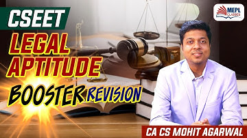 CSEET - Legal Aptitude Booster With Important MCQs | MEPL - Mohit Agarwal