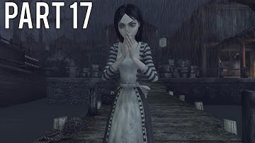 Alice: Madness Returns Gameplay Walkthrough (No Commentary) - Part 17
