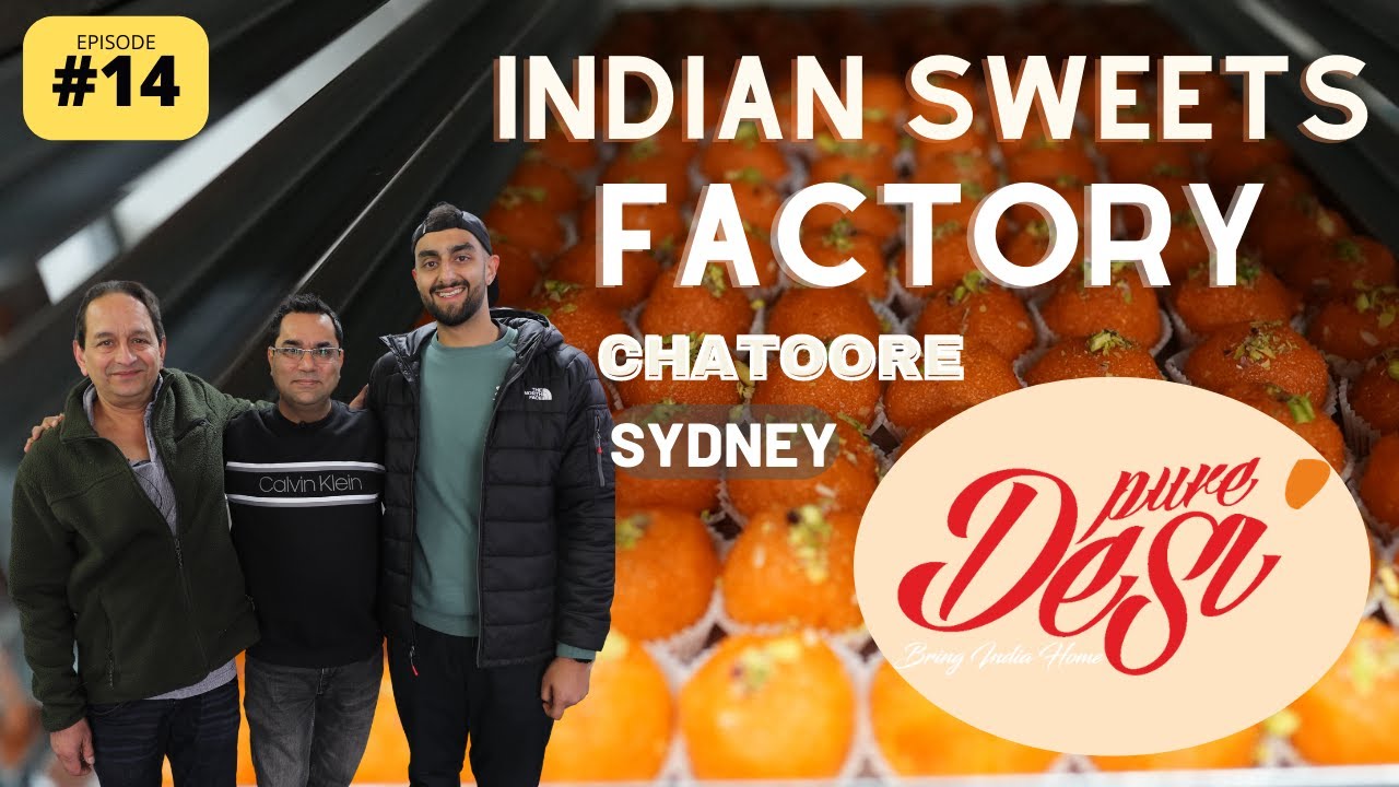 CHATOORE 14 Pure Desi Best Sweets Factory in Sydney Reviewed by