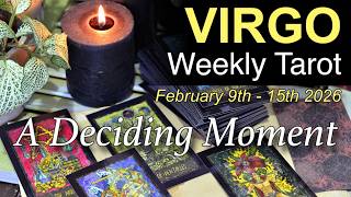 VIRGO Weekly Tarot ‘TWO PATHS ARE PRESENTED: CHOOSE WISELY!’ Intuitive Spiritual Guidance Feb 9 - 15