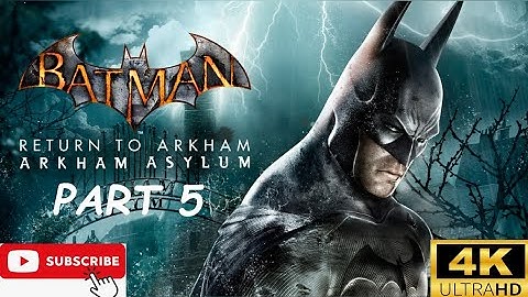 BATMAN ARKHAM ASYLUM REMASTERED PS5 Gameplay Walkthrough Part 5 [4K HD] - No Commentary