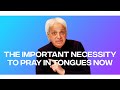 The Important Necessity to Pray in Tongues Now | Benny Hinn