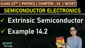 Class 12th Physics | Extrinsic Semiconductor | Example 14.2 | Chapter 14 | NCERT