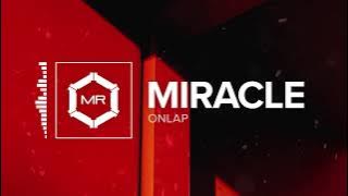 ONLAP - Miracle [HD]