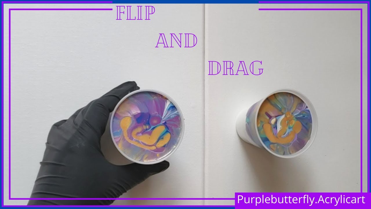 (17) Acrylic Pouring Flip & Drag | Enjoyable/ Easy and Simple Step by ...
