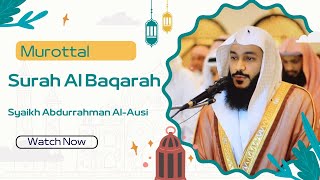 Al Baqarah Full Syaikh Abdurrahman Al-Ausi