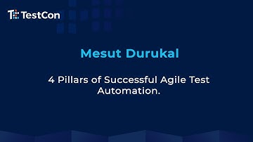 4 Pillars of Successful Agile Test Automation by Mesut Durukal