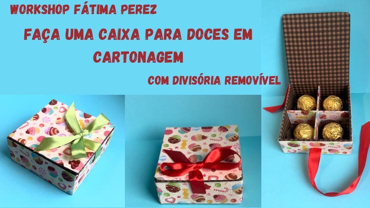 FAÇA UMA CAIXA PARA DOCES EM CARTONAGEM COM DIVISÓRIA REMOVÍVEL!  EXCELENTE PARA PRESENTEAR!