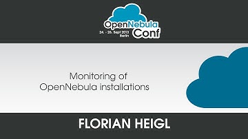 OpenNebula  Conf 2013 | Florian Heigl: Monitoring of OpenNebula installations