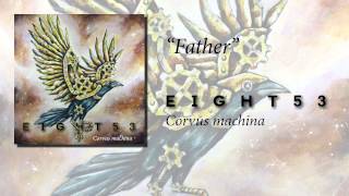 EIGHT53 - Father ft. Mark White [High Quality Audio]