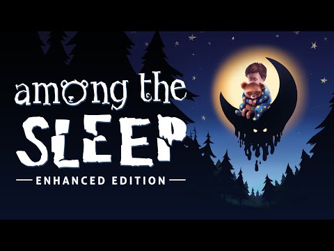 Among the Sleep: Enhanced Edition - [100% FULL GAME WALKTHROUGH] - [XBOX ONE GAMEPLAY] No Commentary